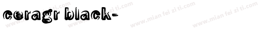 ceragr black字体转换